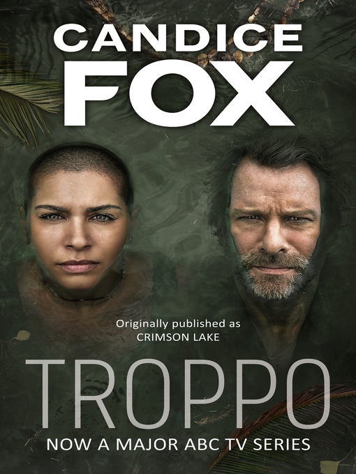 Title details for Troppo by Candice Fox - Wait list